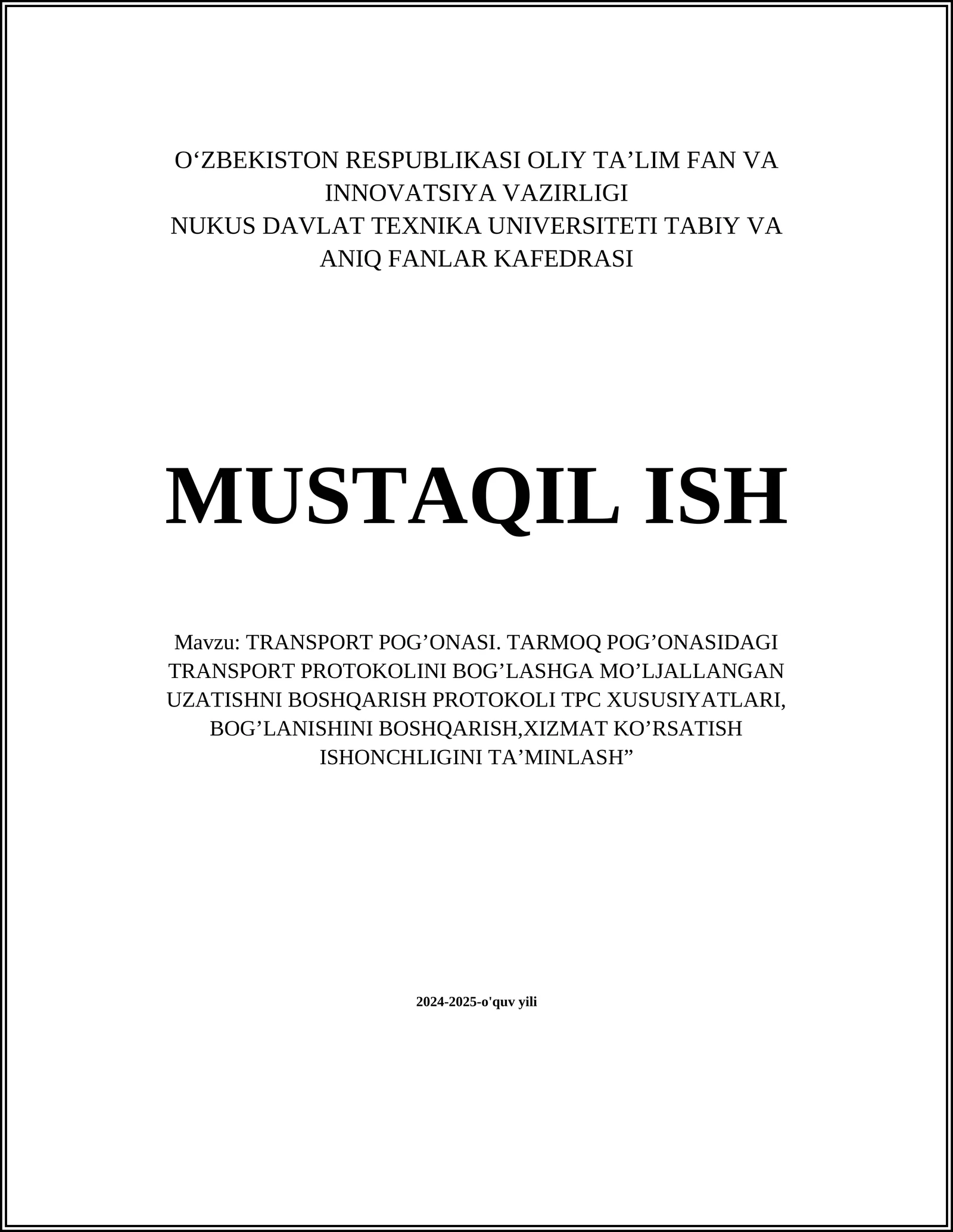 TRANSPORT POG’ONASI. TARMOQ POG’ONASIDAGI TRANSPORT PROTOKOLINI BOG’LASHGA MO’LJALLANGAN UZATISHNI BOSHQARISH PROTOKOLI TPC XUSUSIYATLARI, BOG’LANISHINI BOSHQARISH,XIZMAT KO’RSATISH ISHONCHLIGINI TA’MINLASH”