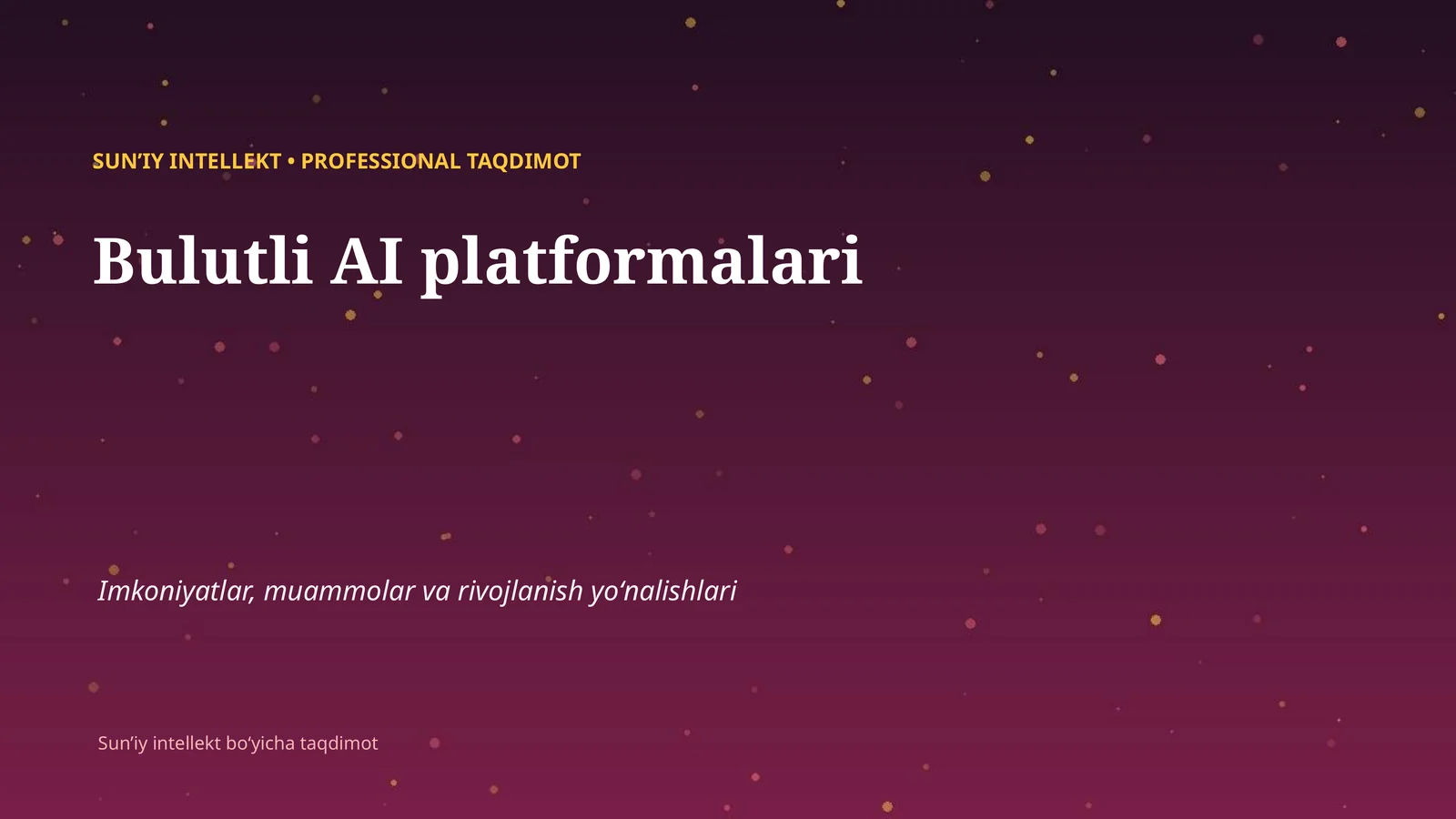 SUNʼIY INTELLEKT • PROFESSIONAL TAQDIMOT