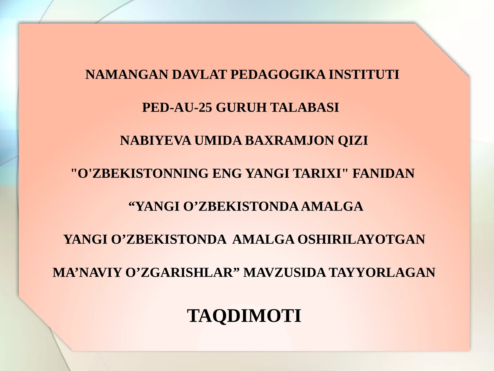 YANGI O’ZBEKISTONDA AMALGA OSHIRILAYOTGAN MA’NAVIY O’ZGARISHLAR