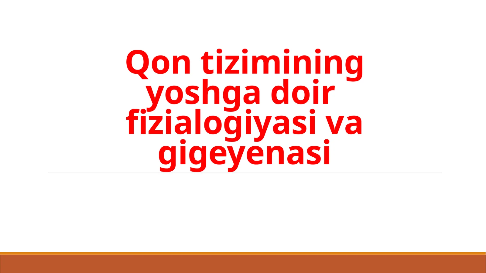 Qontizimining yoshga doir fiziologiyasi va gigiyenasi