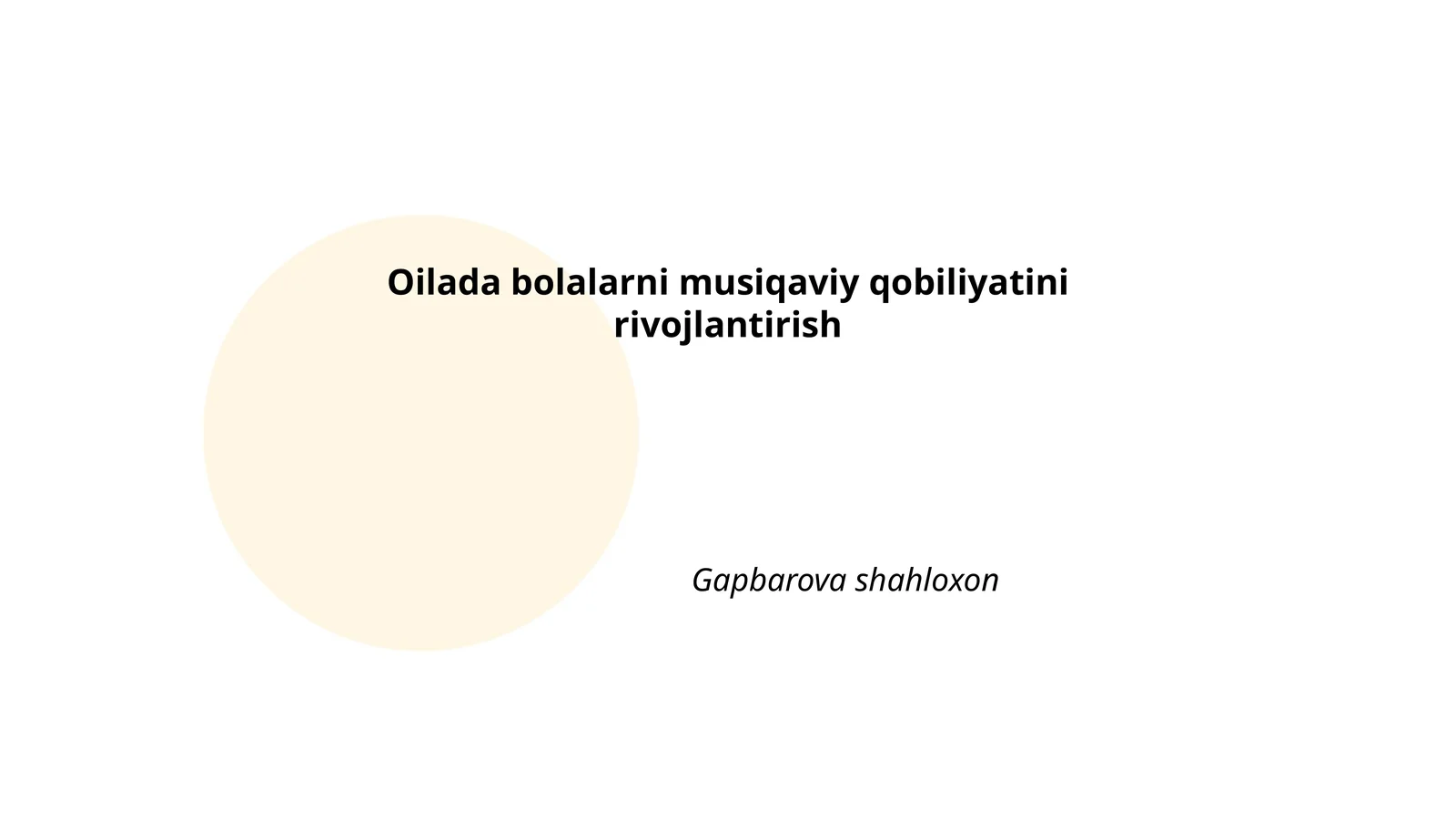 Oilada bolalarni musiqaviy qobiliyatini rivojlantirish