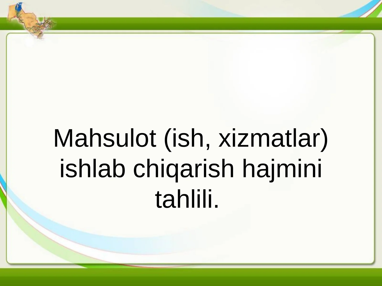 Mahsulot (ish, xizmatlar) ishlab chiqarish hajmini tahlili.