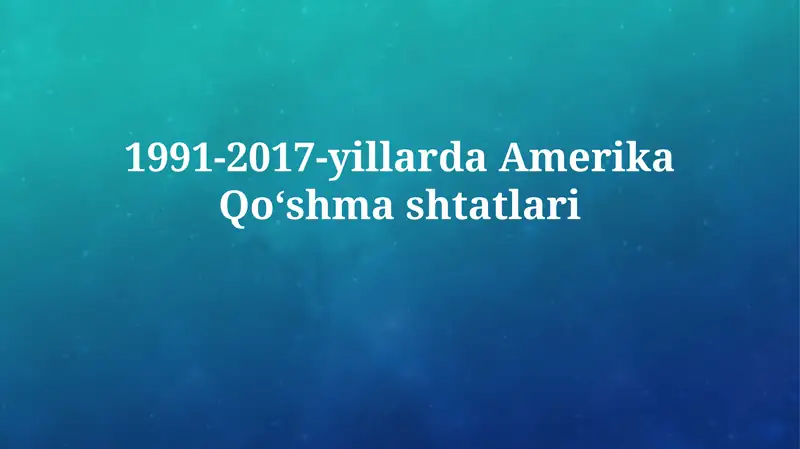 1991-2017-yillarda AmerikaQoʻshmashtatlari