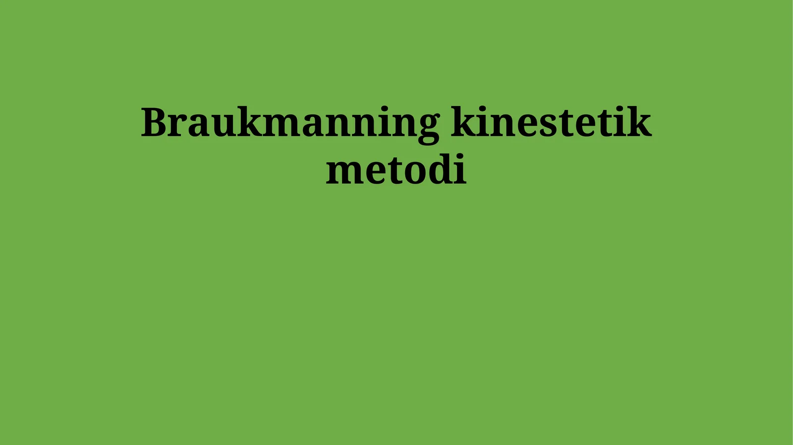 Braukmanning kinestetik metodi