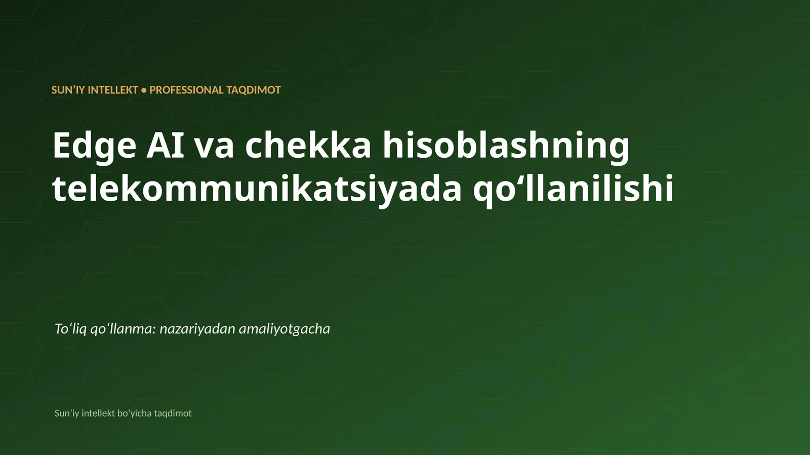 SUNʼIY INTELLEKT • PROFESSIONAL TAQDIMOT