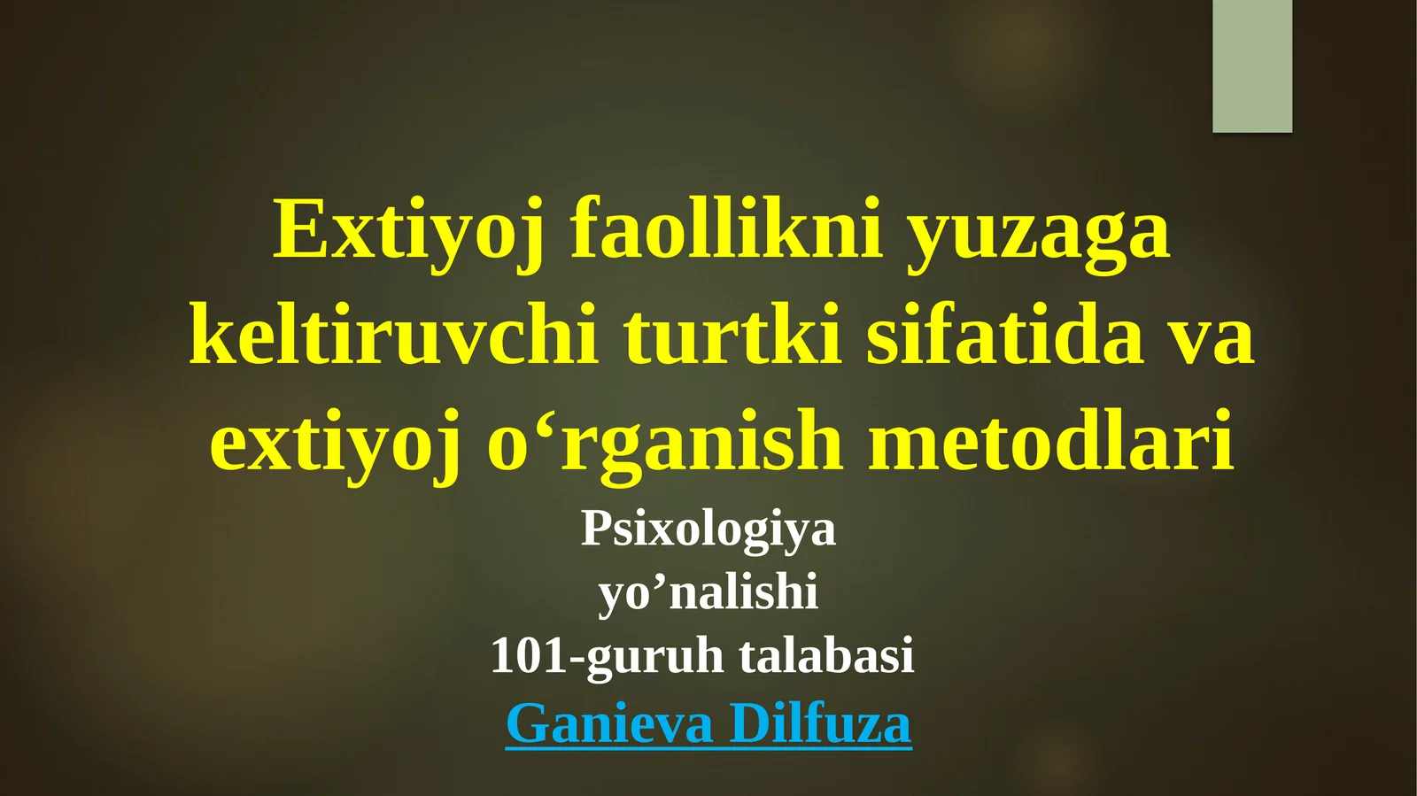 Extiyoj faollikni yuzaga keltiruvchi turtki sifatida va extiyoj oʻrganish metodlari