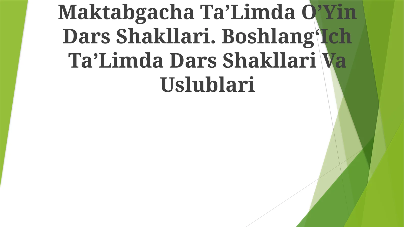 Maktabgacha TaʼLimda OʼYin Dars Shakllari