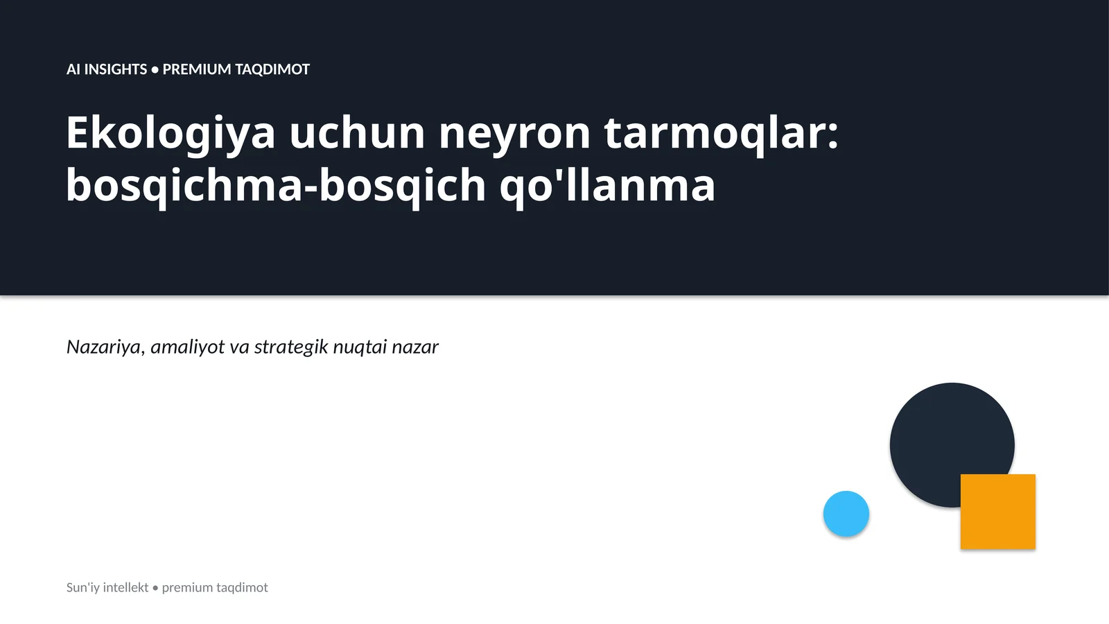 Ekologiya uchun neyron tarmoqlar: bosqichma-bosqich qo'llanma