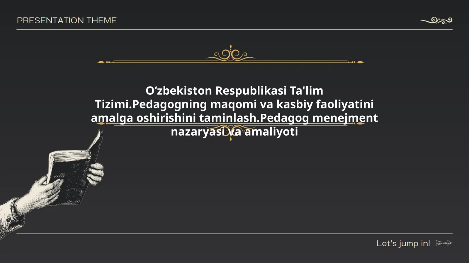 Oʻzbekiston Respublikasi Ta'lim Tizimi.Pedagogning maqomi va kasbiy faoliyatini amalga oshirishini taminlash.Pedagog menejment nazaryasi va amaliyoti