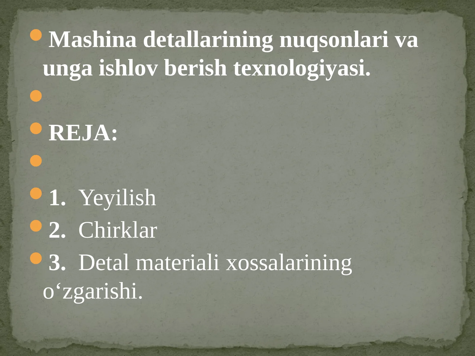Mashinadetallarining nuqsonlari va unga ishlov berish texnologiyasi