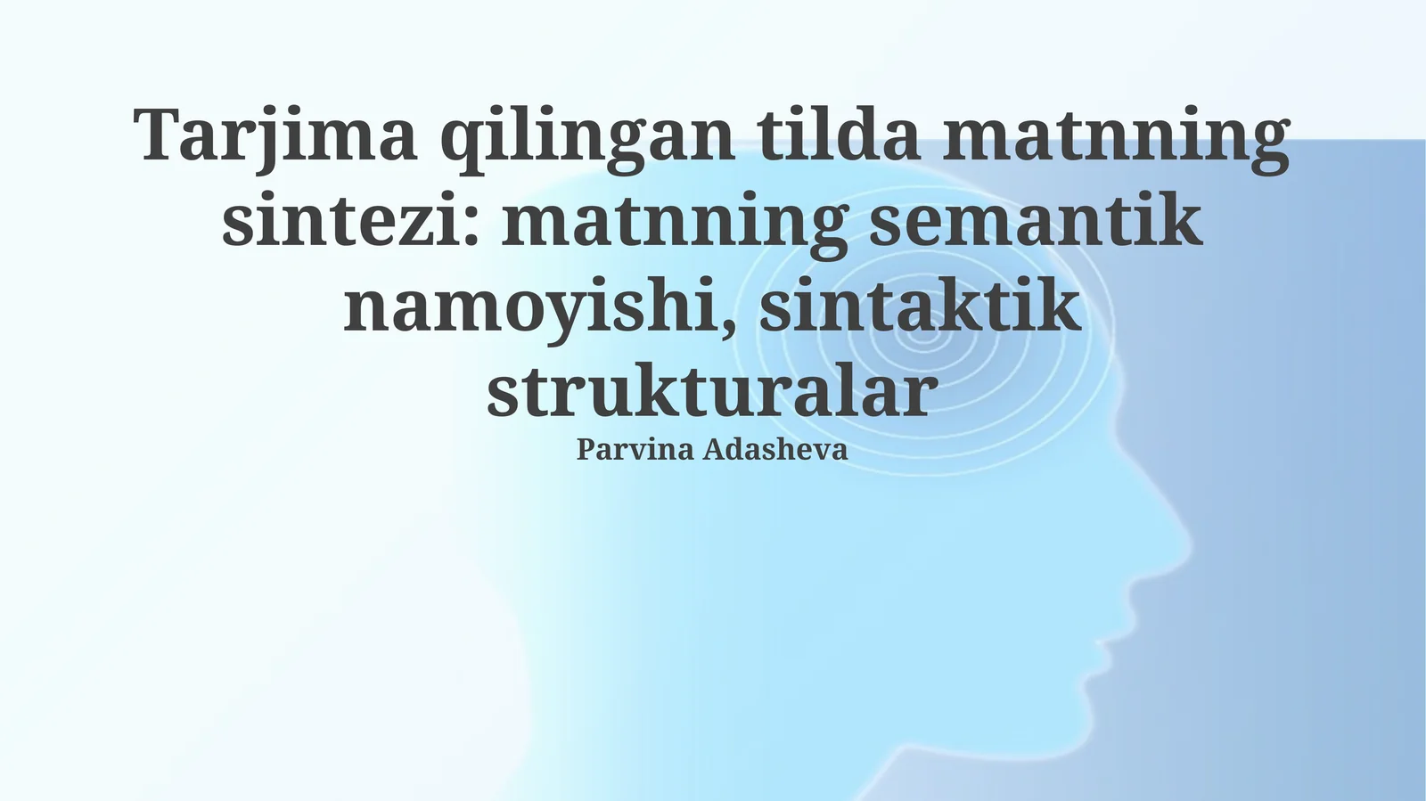 Tarjima qilingan tilda matnning sintezi: matnning semantik namoyishi, sintaktik strukturalar
