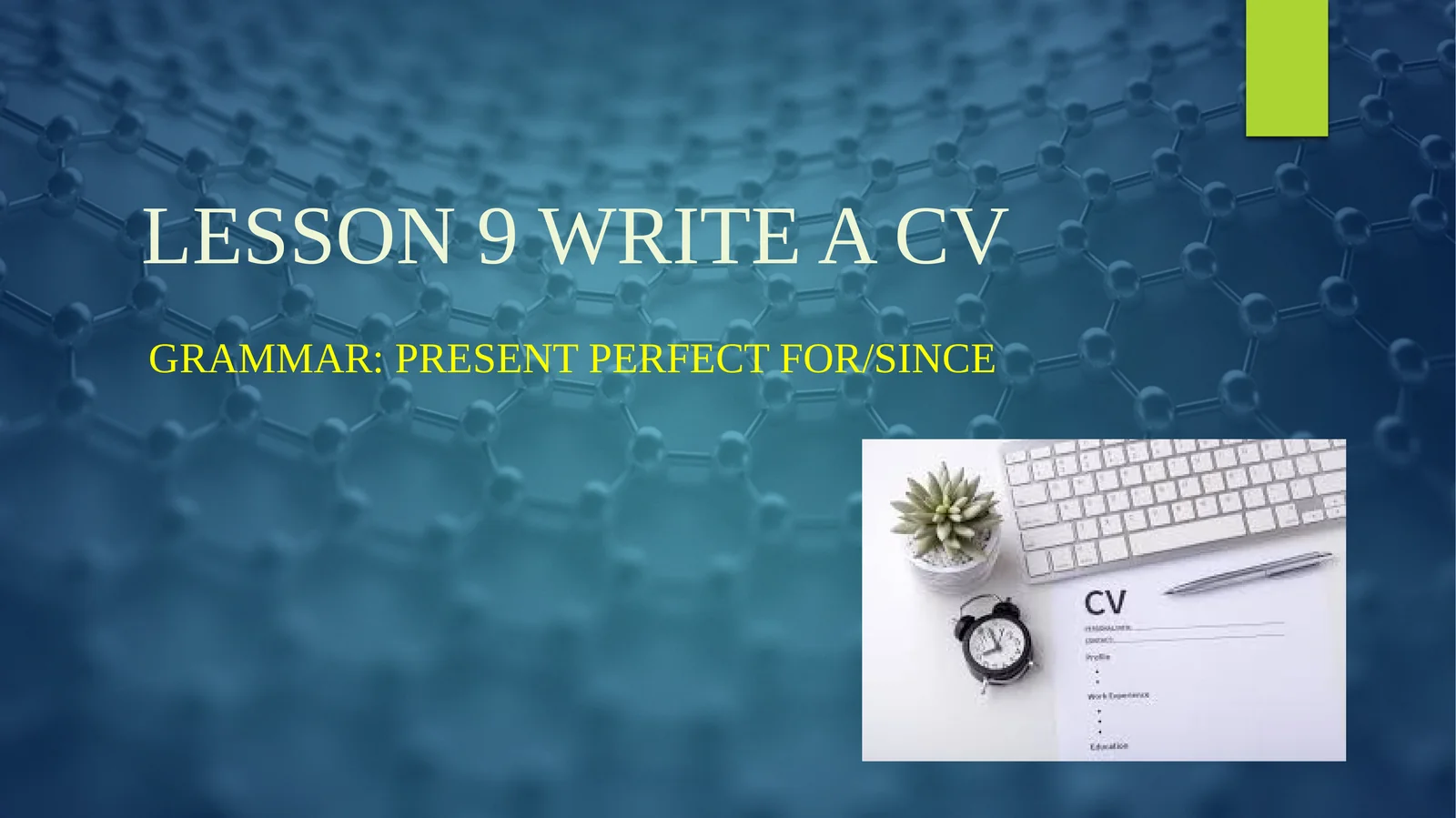 LESSON 9 WRITE A CV