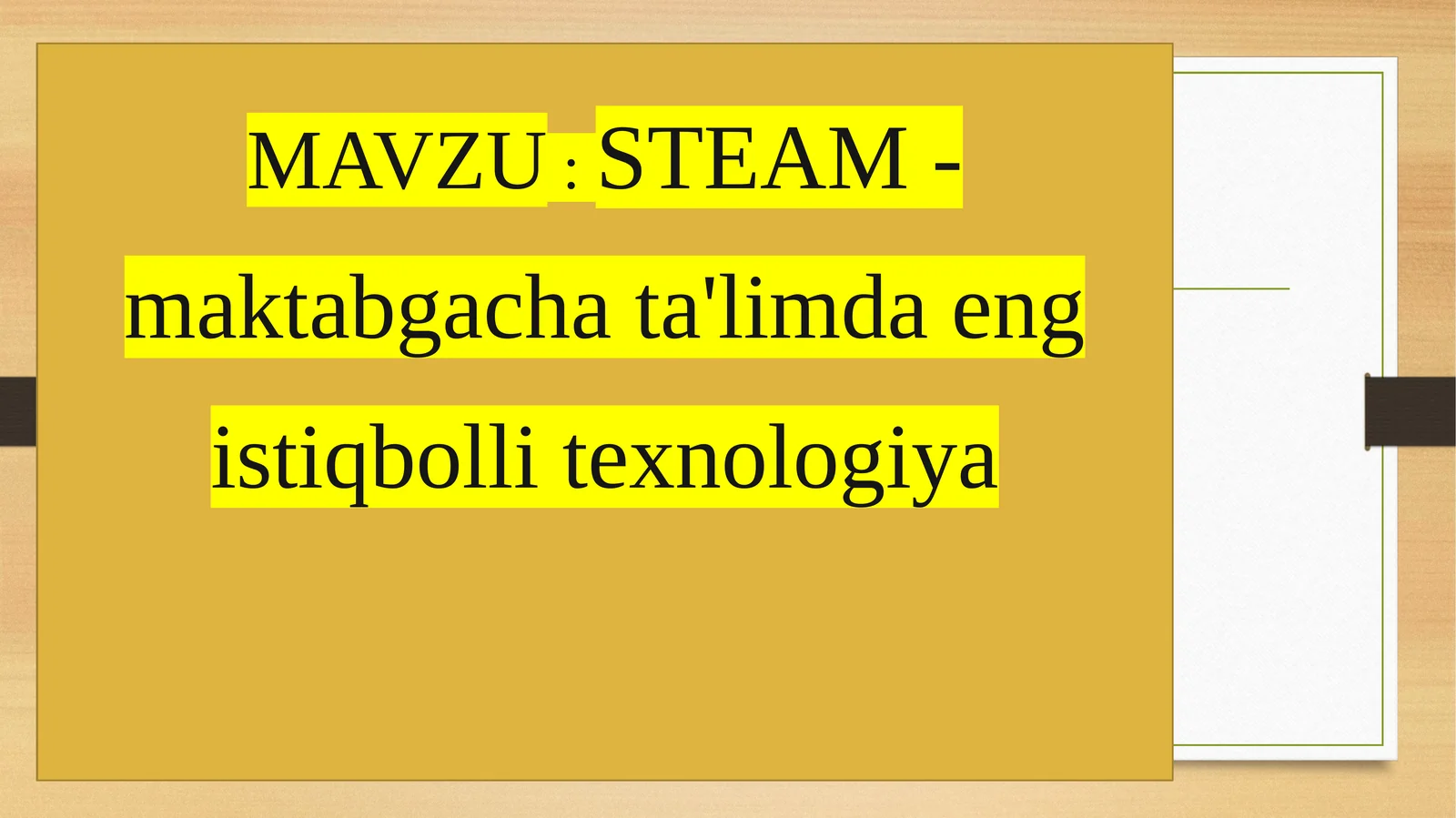 STEAM - maktabgacha ta'limda eng ishtiyoqli texnologiya