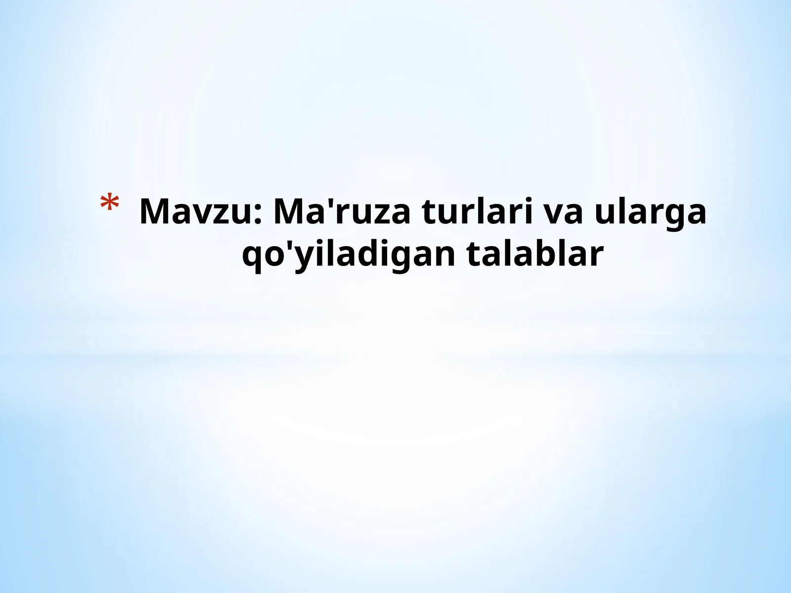 Ma'ruza turlari va ularga qo'yiladigan talablar