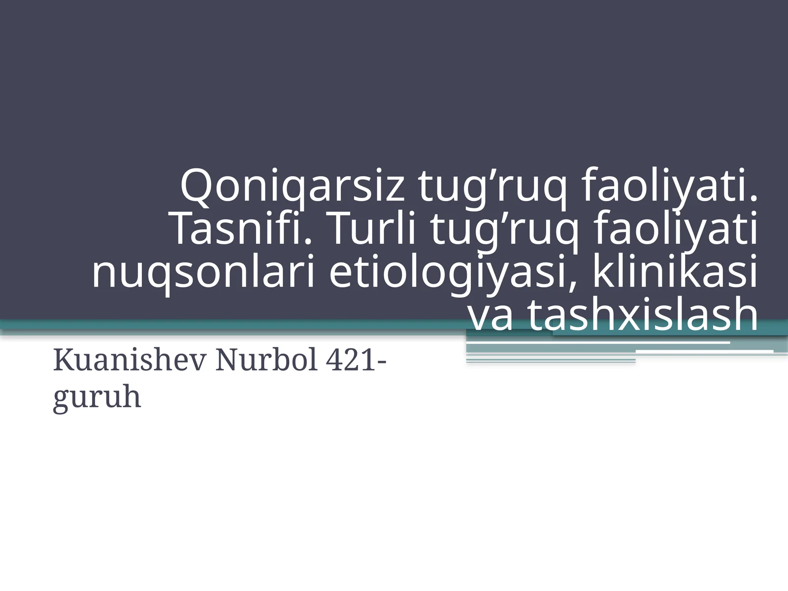 QONIQARSIZ TUG’RUQ FAOLIYATI