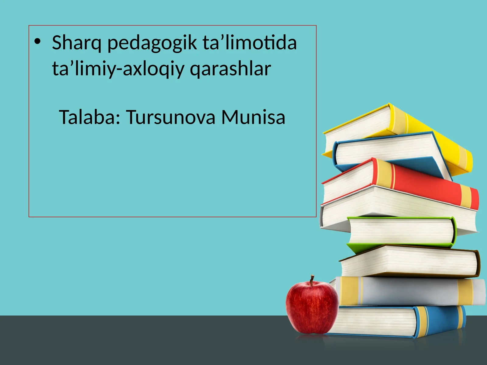 Sharq pedagogik ta’limotida ta’limiy-axloqiy qarashlar