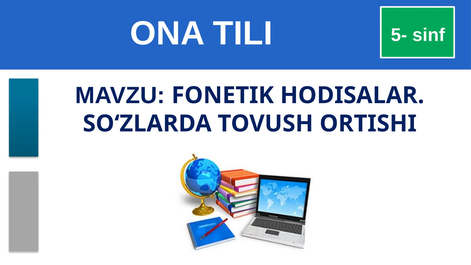 Fonetik hodisalar. So‘zlarda tovush ortishi