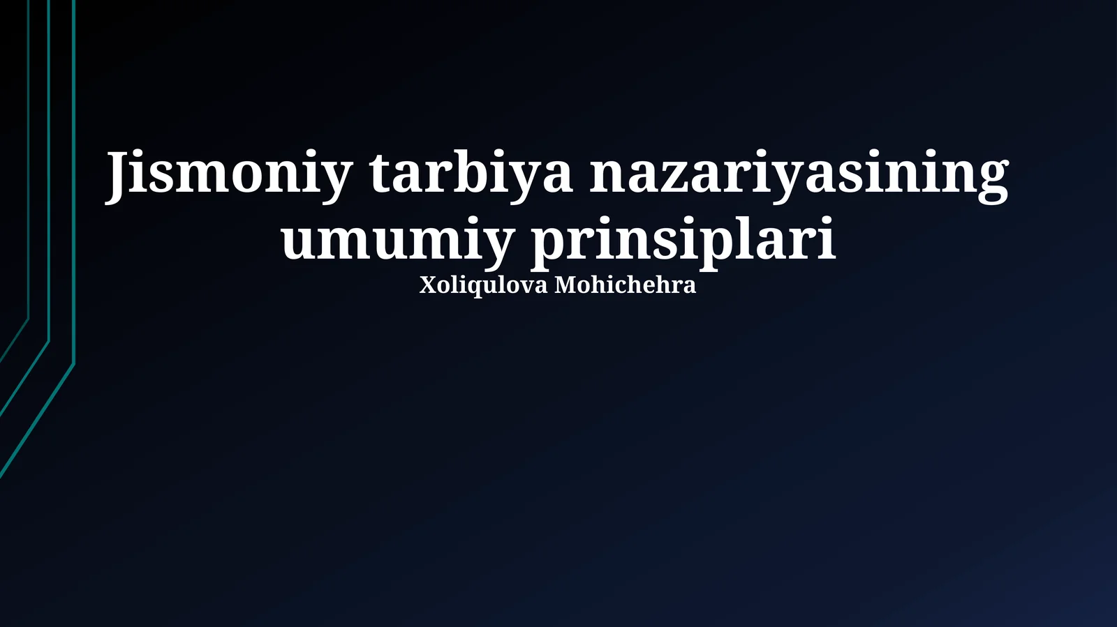 Jismoniy tarbiya nazariyasining umumiy prinsiplari