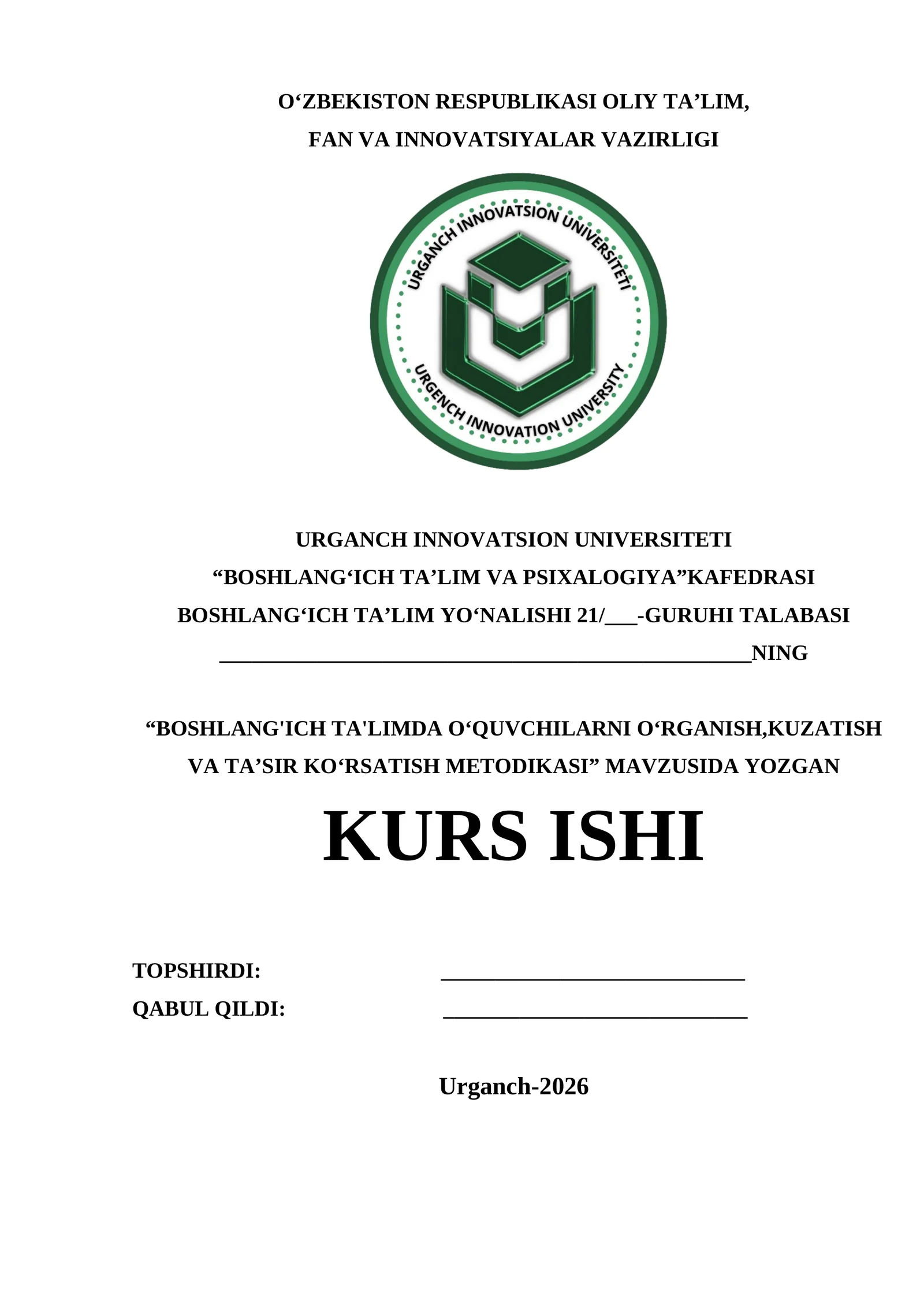 "BOSHLANG'ICH TA'LIMDA O‘QUVCHILARNI O‘RGANISH,KUZATISH VA TA’SIR KO‘RSATISH METODIKASI" MAVZUSIDA YOZGAN KURS ISHI
