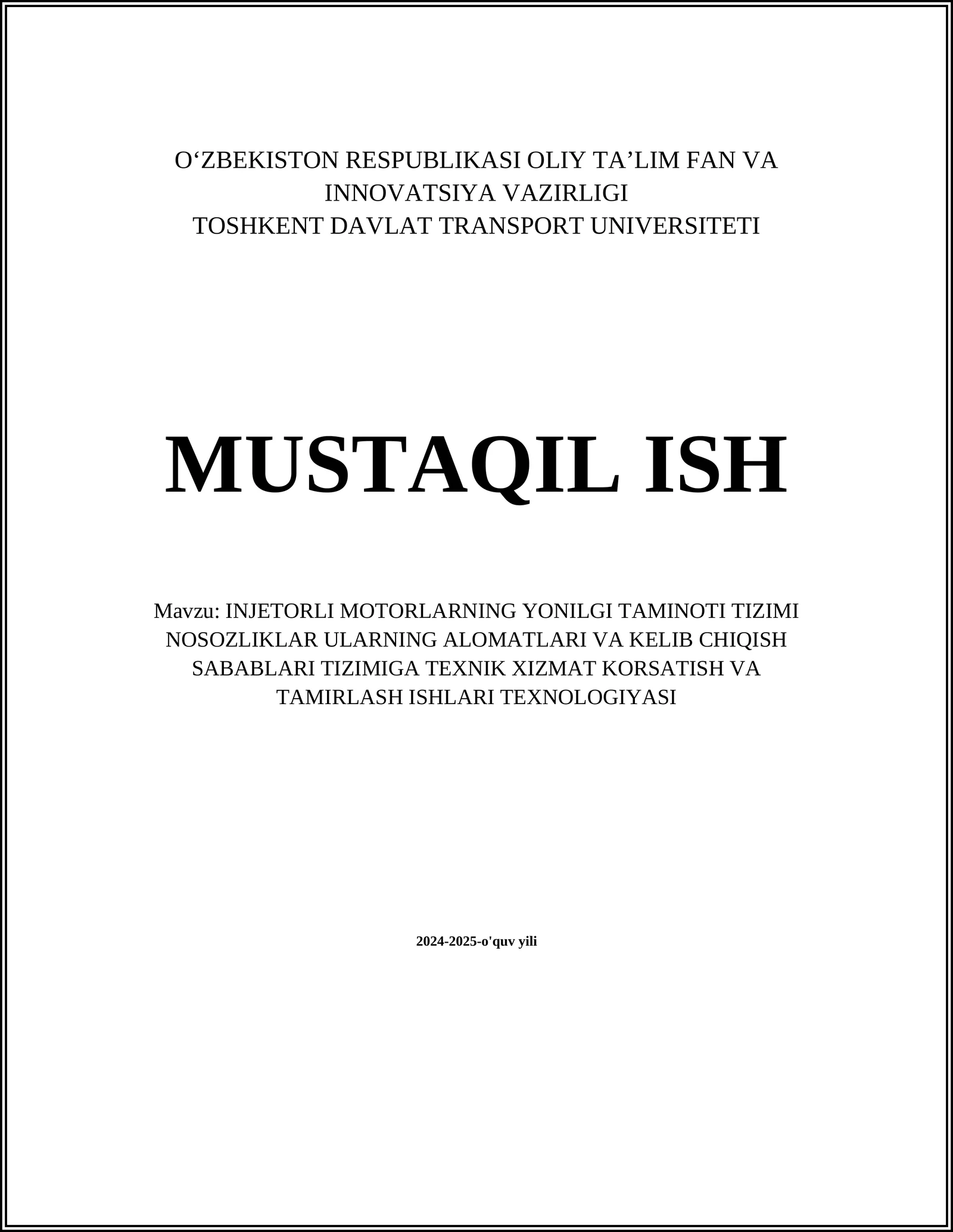 INJETORLI MOTORLARNING YONILGI TAMINOTI TIZIMI NOSOZLIKLAR ULARNING ALOMATLARI VA KELIB CHIQISH SABABLARI TIZIMIGA TEXNIK XIZMAT KORSATISH VA TAMIRLASH ISHLARI TEXNOLOGIYASI