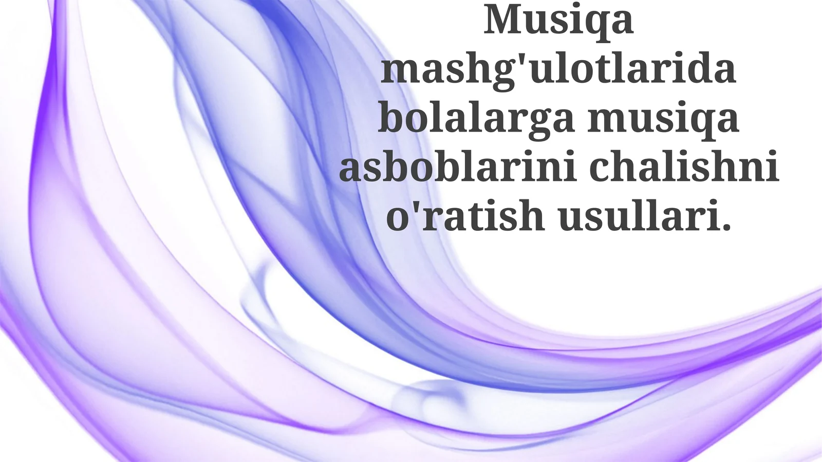 Musiqamashg'ulotlaridabolalargamusiqaasboblarinichalishnio'ratishusullari