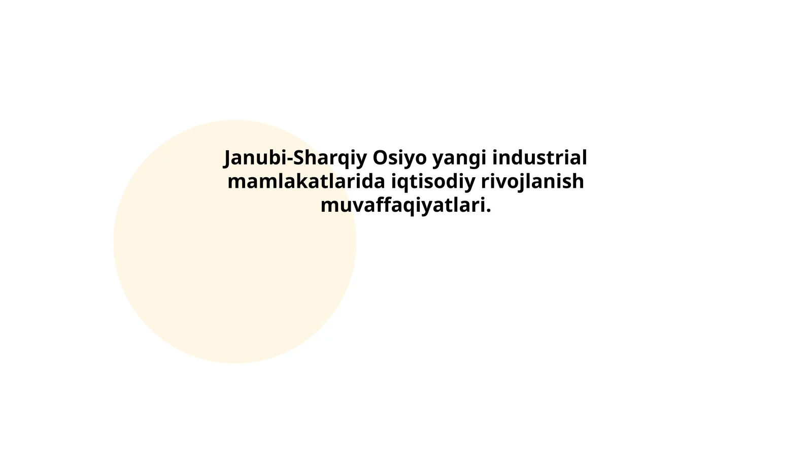 Janubi-Sharqiy Osiyo yangi industrial mamlakatlarida iqtisodiy rivojlanish muvaffaqiyatlari