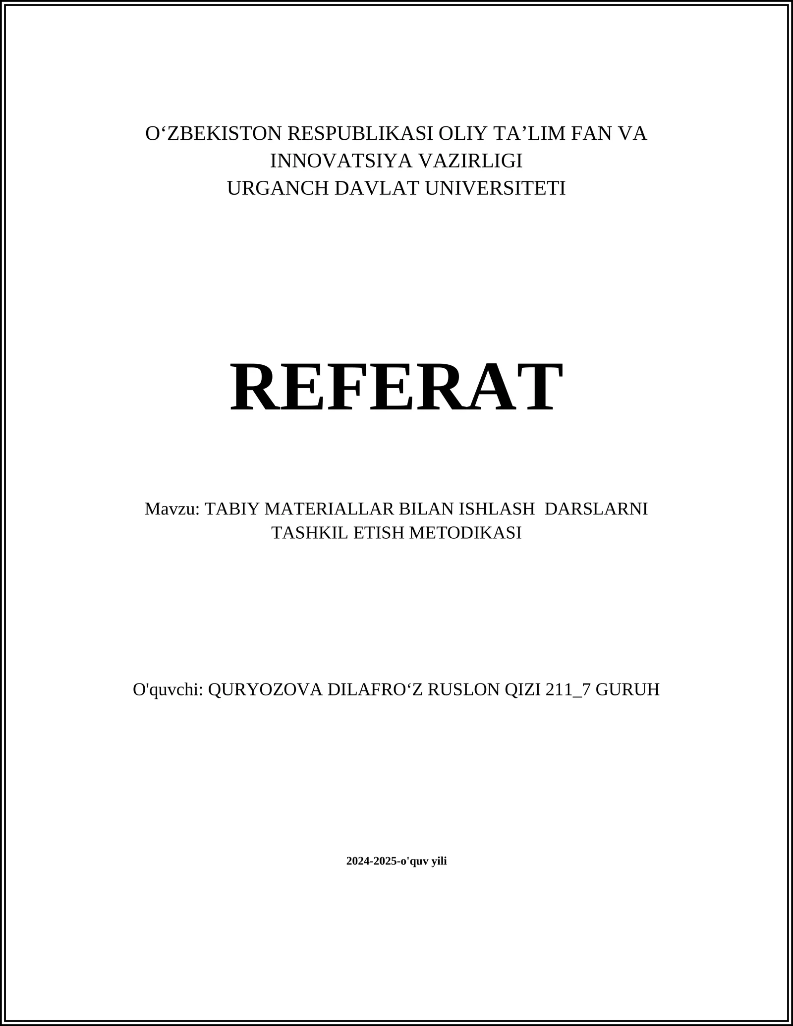 TABIY MATERIALLAR BILAN ISHLASH DARSLARNI TASHKIL ETISH METODIKASI