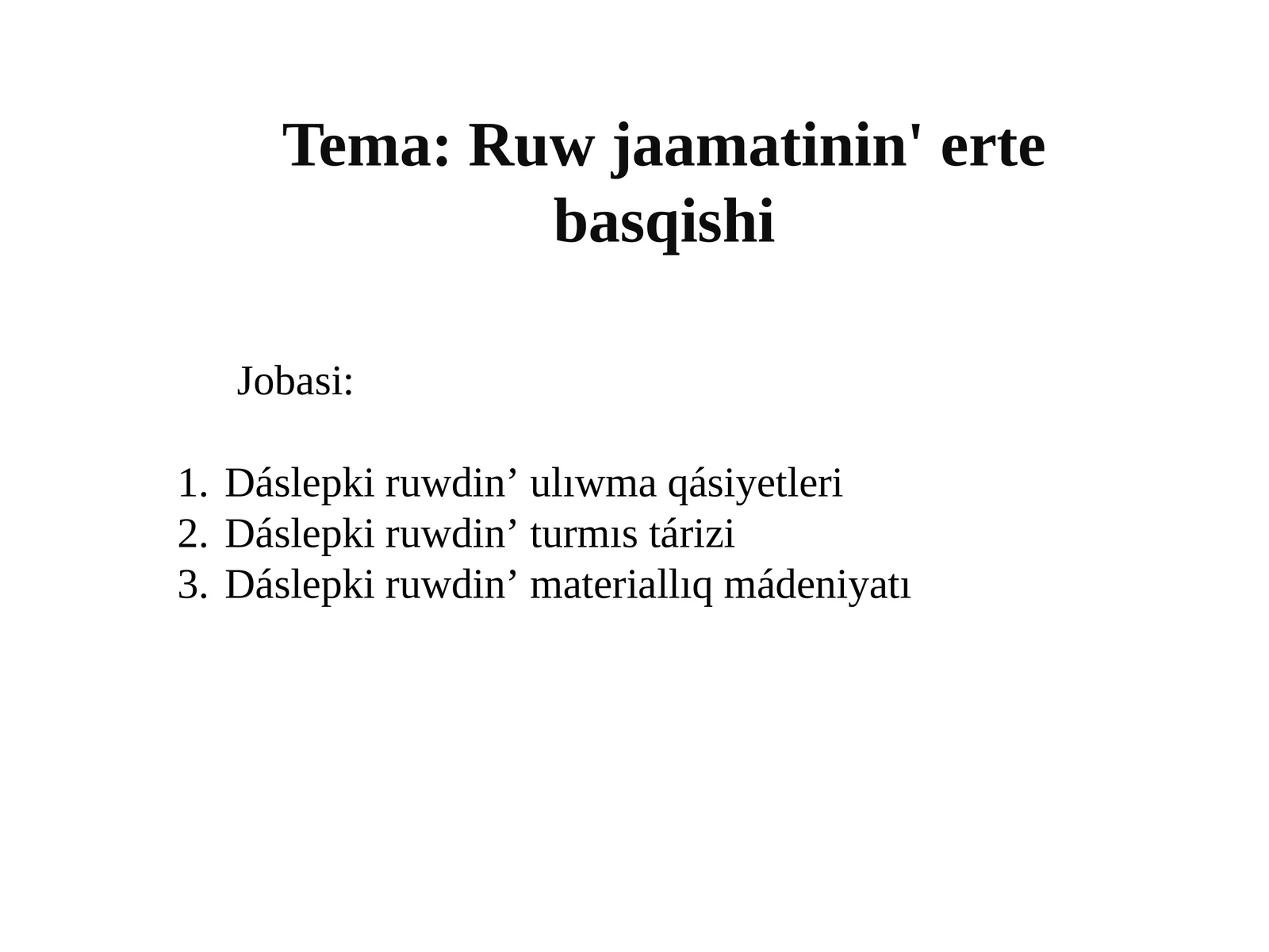 Jobasi: Tema:Ruwjaamatinin'ertebasqishi