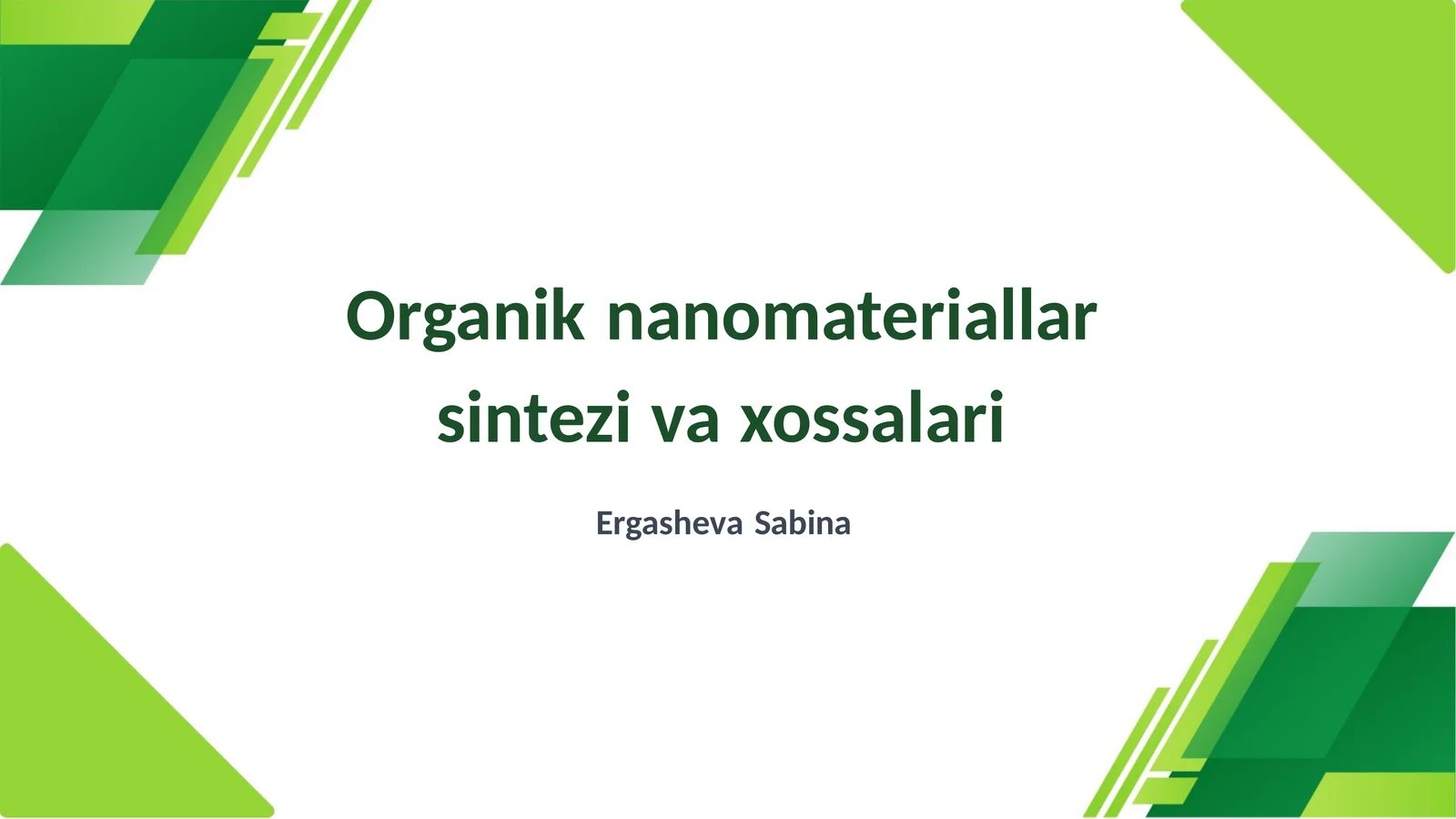 Organik nanomaateriallar sintezi va xossalari