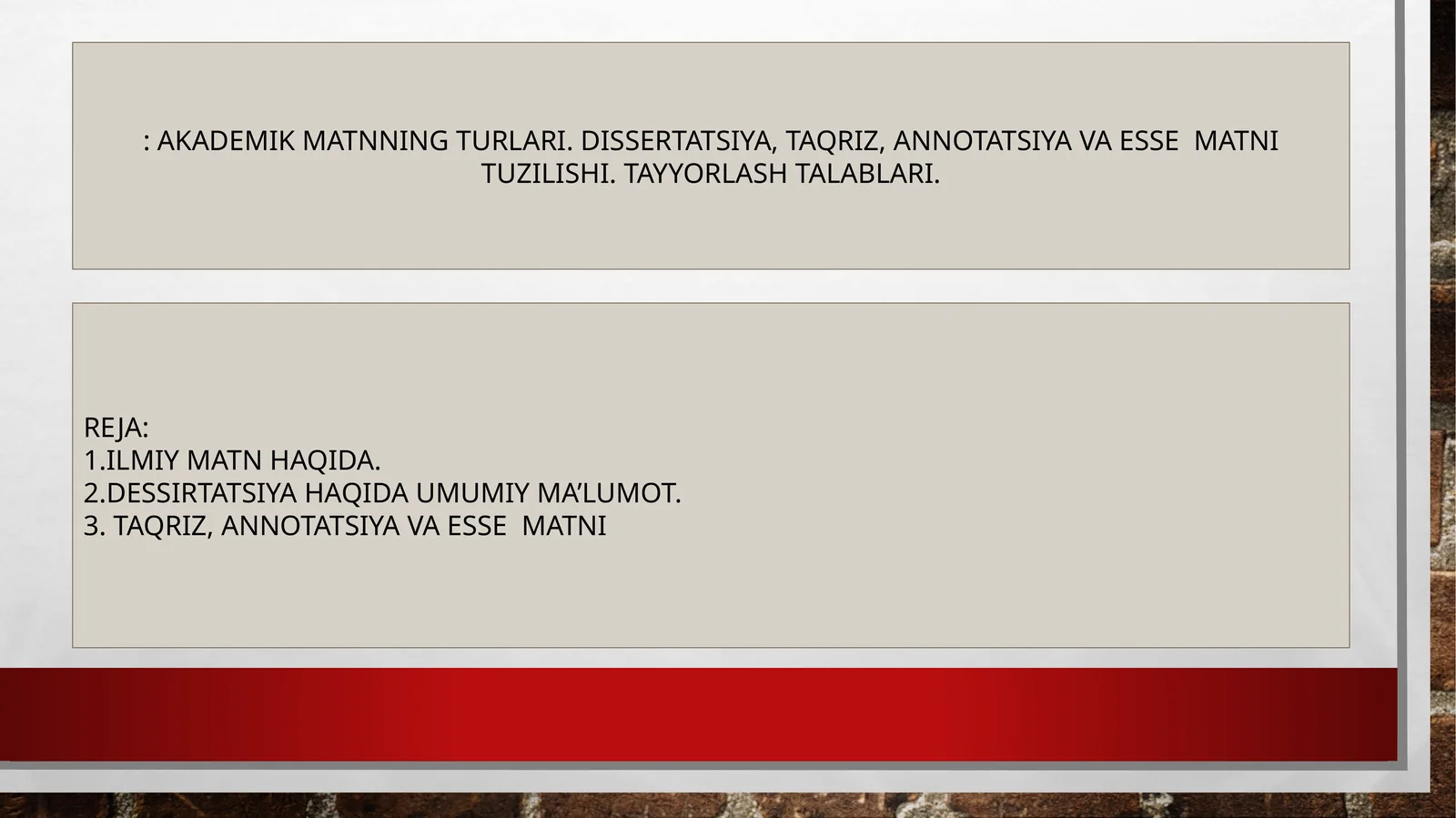 AKADEMIK MATNNING TURLARI. DISSERTATSIYA, TAQRIZ, ANNOTATSIYA VA ESSE MATNI TUZILISHI. TAYYORLASH TALABLARI