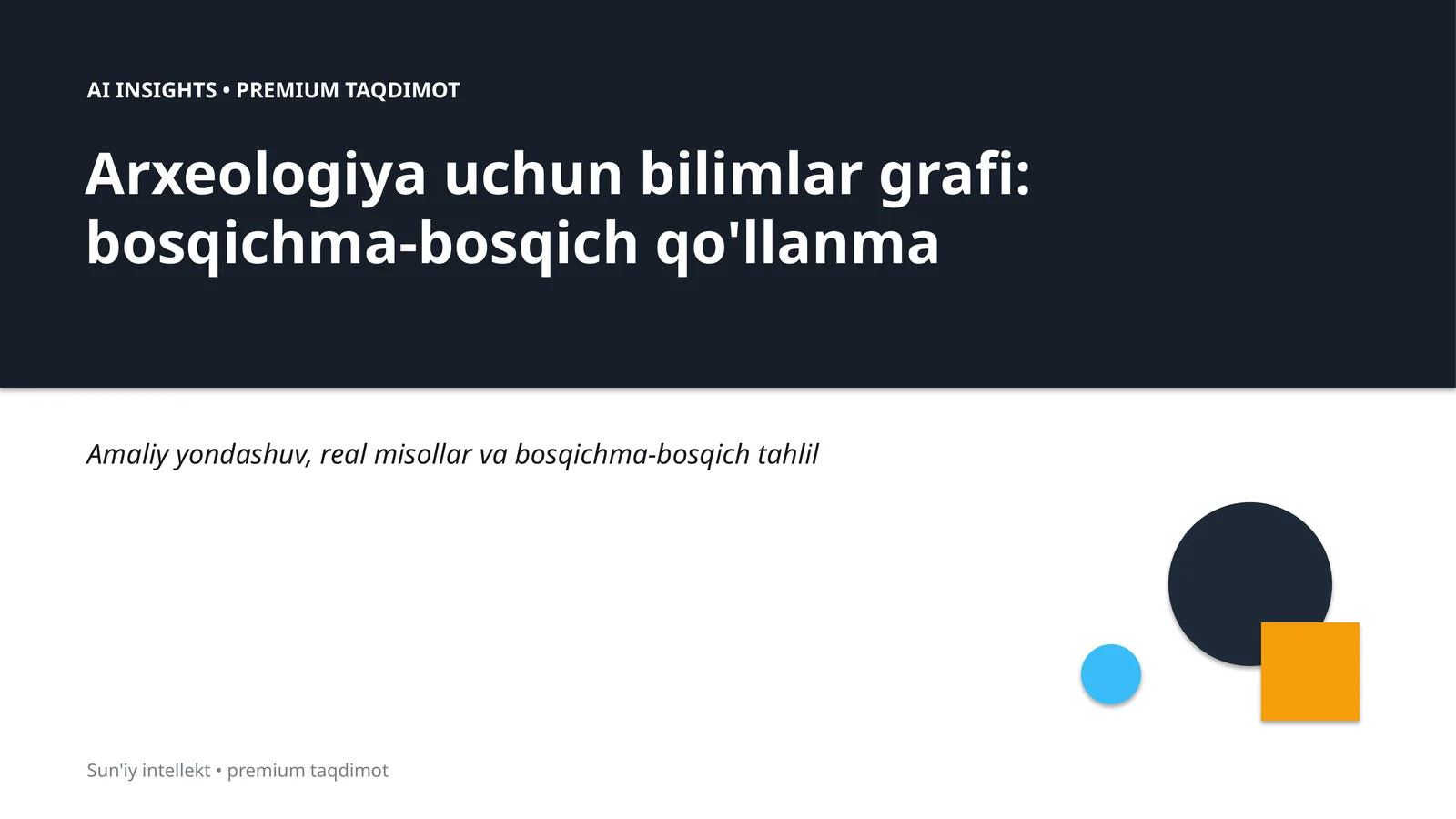 Arxeologiya uchun bilimlar grafi: bosqichma-bosqich qo'llanma