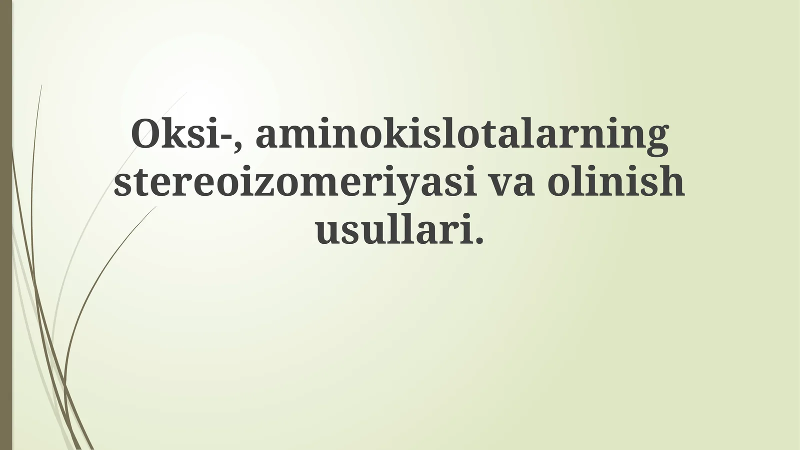Stereoizomerlar va Xirallik Asoslari