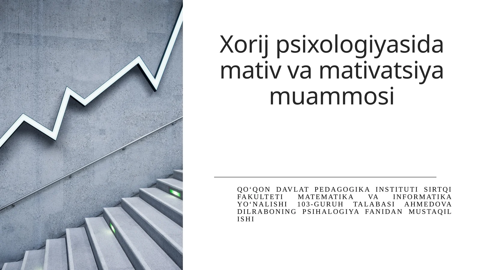 Xorij psixologiyasida motiv va motivatsiya muammosi