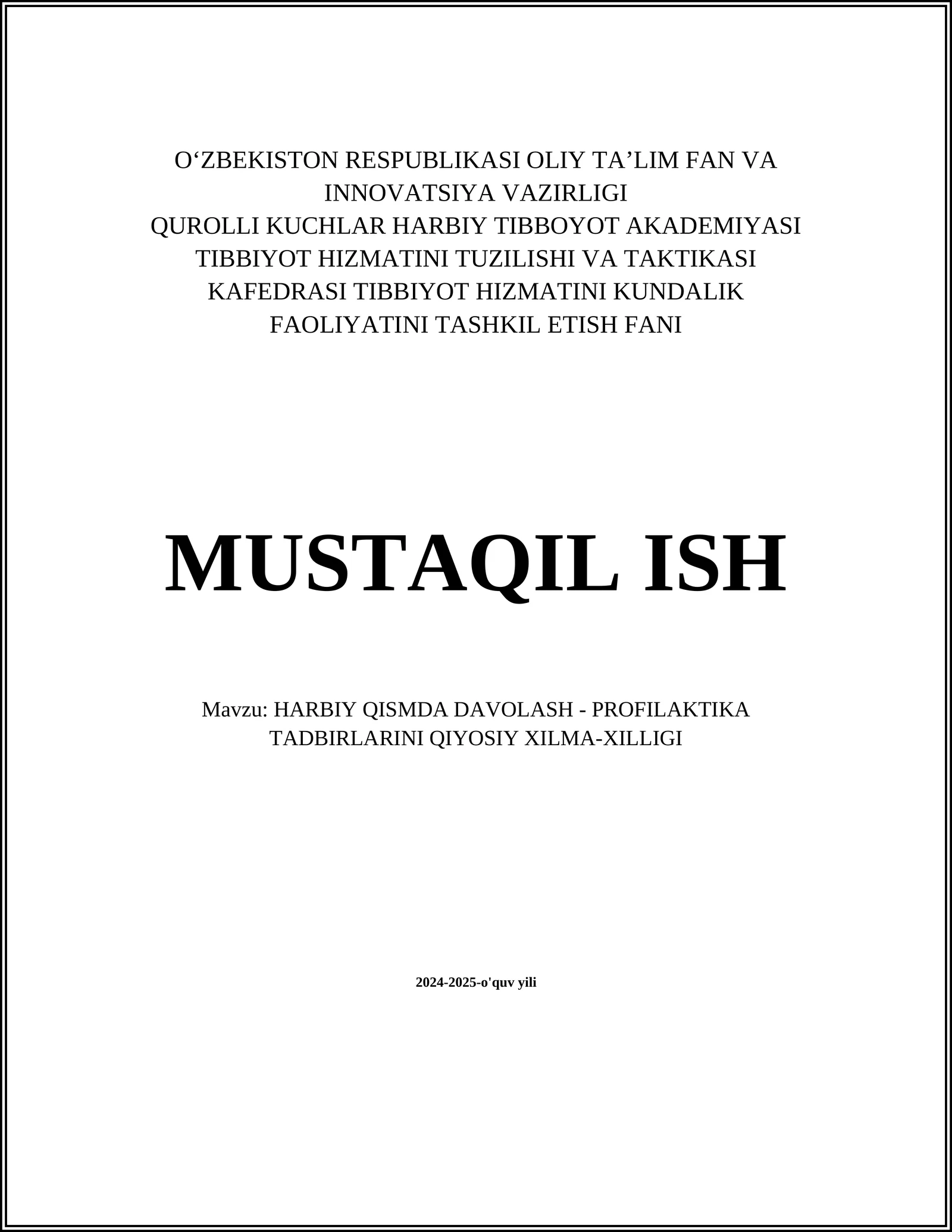 HARBIY QISMDA DAVOLASH - PROFILAKTIKA TADBIRLARINI QIYOSIY XILMA-XILLIGI