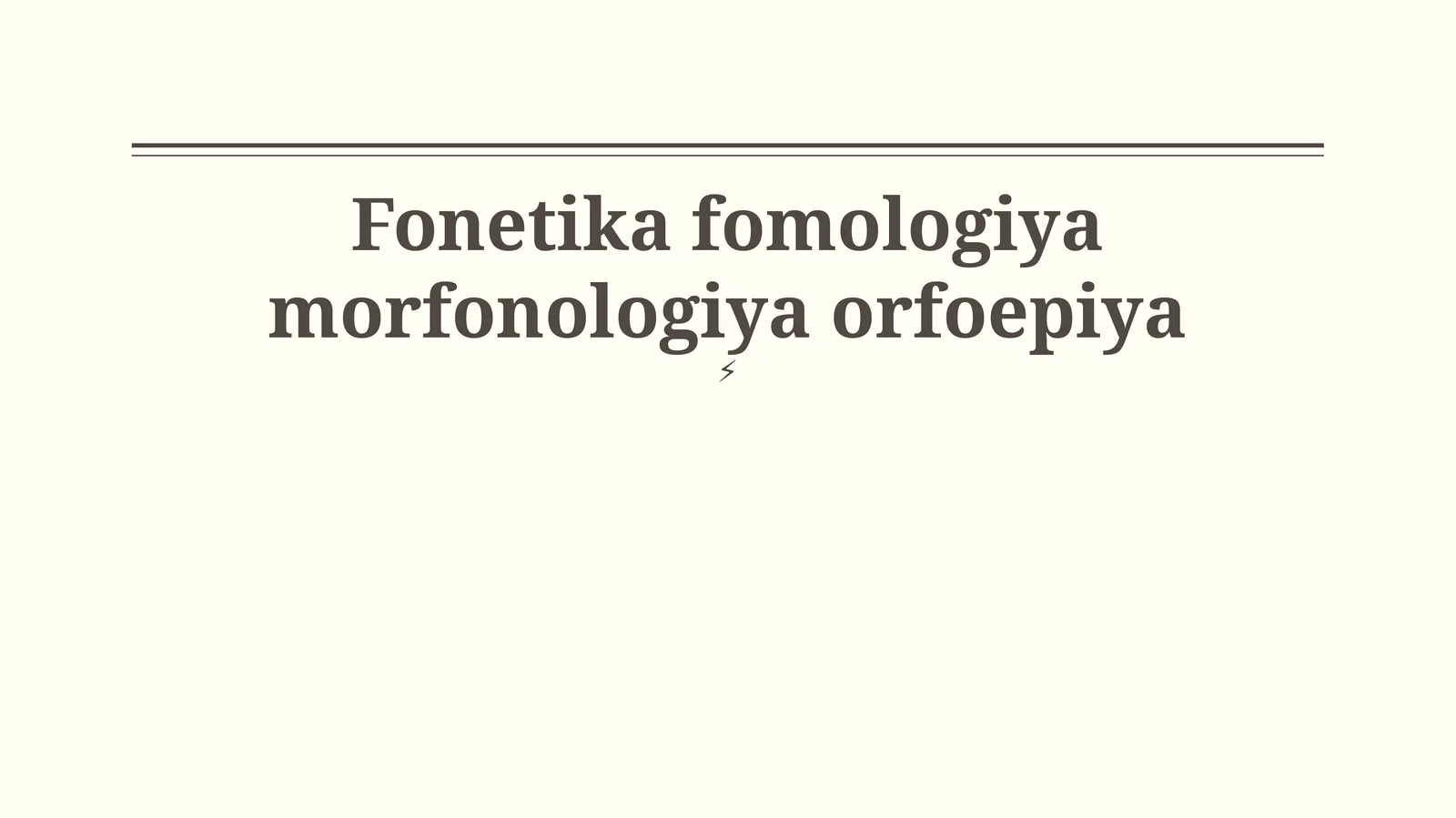 Fonetika fomologiya morfonologiya orfoepiya