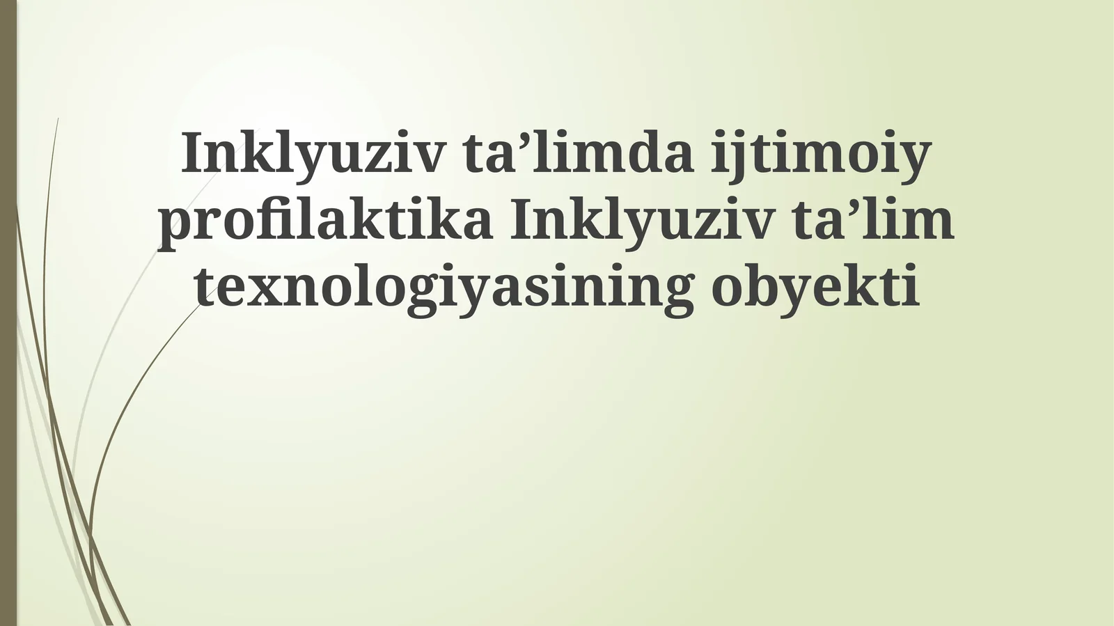 Inklyuziv ta'lim texnologiyalarining ob'ekti