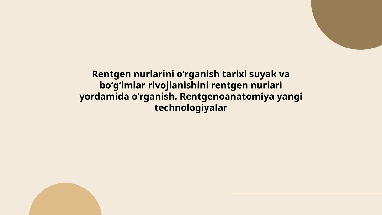 Rentgen nurlarini oʻrganish tarixi suyak va boʻgʻimlar rivojlanishini rentgen nurlari yordamida oʻrganish. Rentgenoanatomiya yangi technologiyalar