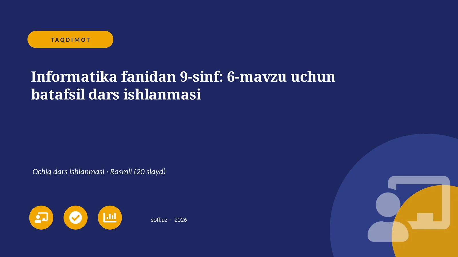 Informatika fanidan 9-sinf: 6-mavzu uchun batafsil dars ishlanmasi