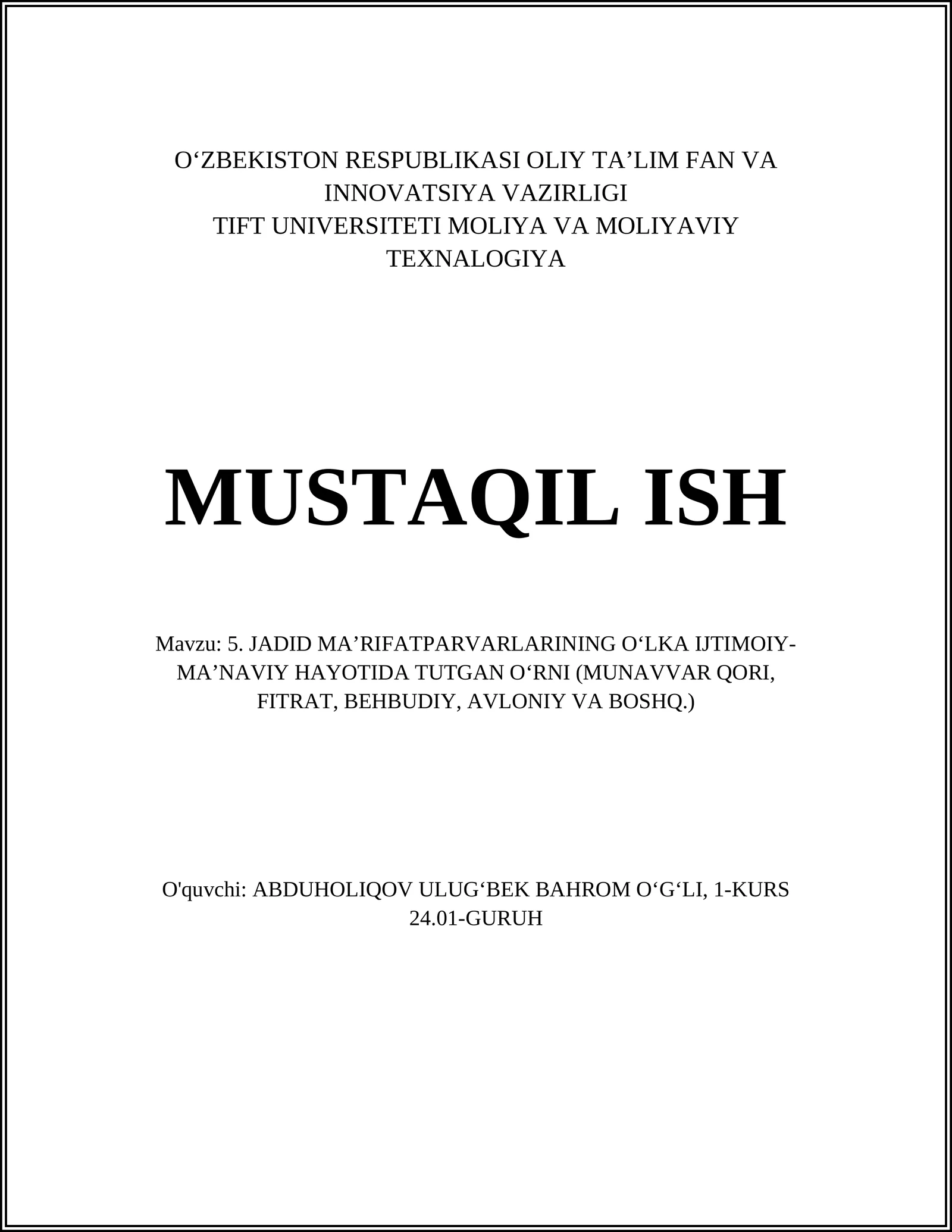 JADID MA’RIFATPARVARLARINING O‘LKA IJTIMOIY-MA’NAVIY HAYOTIDA TUTGAN O‘RNI (MUNAVVAR QORI, FITRAT, BEHBUDIY, AVLONIY VA BOSHQ.)
