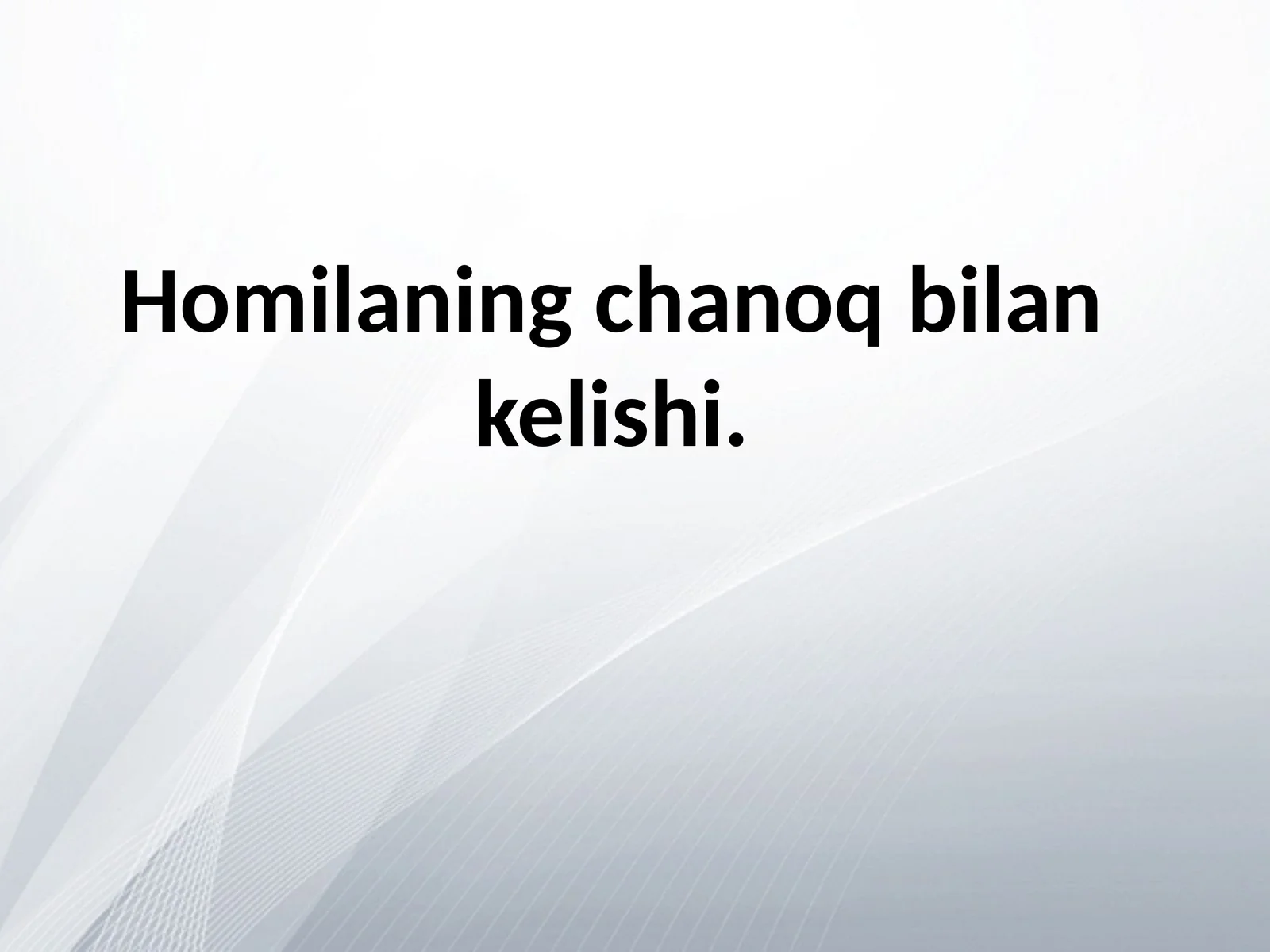 Homilaning Chanoq bilan kelshi