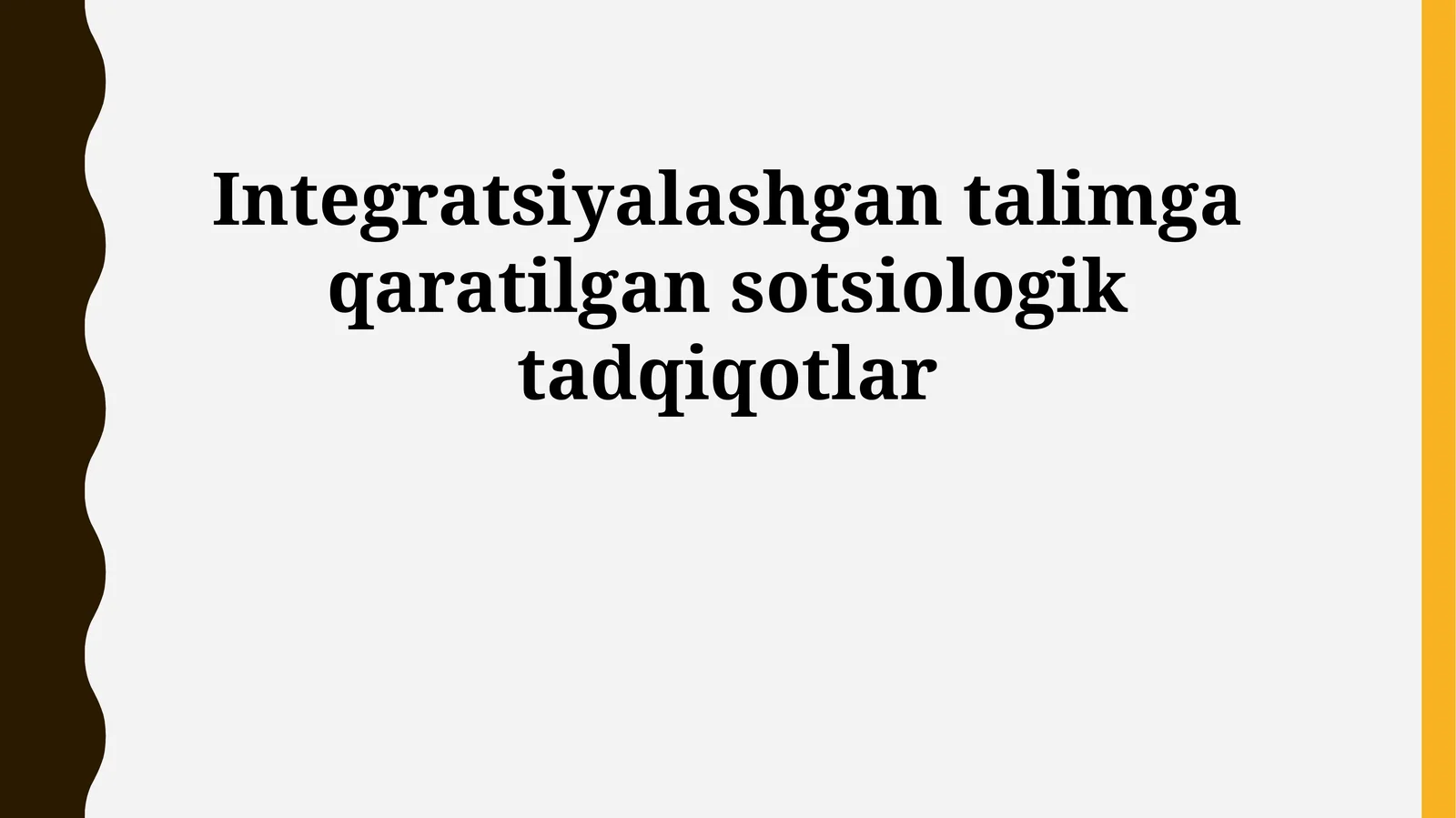 Integratsiyalashgan talimga qaratilgan sotsiologik tadqiqotlar