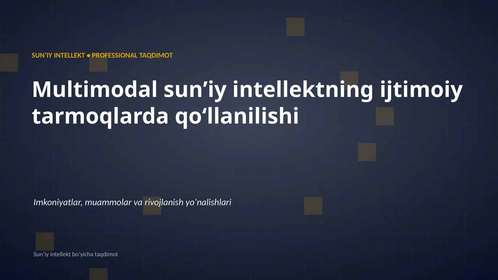 SUNʼIY INTELLEKT • PROFESSIONAL TAQDIMOT