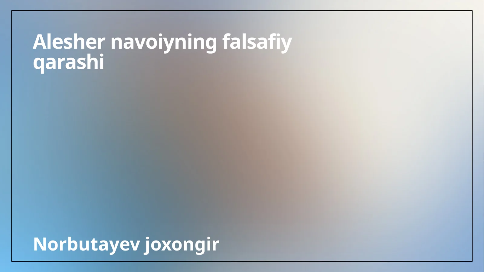 Alesher Navoiyning Falsafiy Qarashi