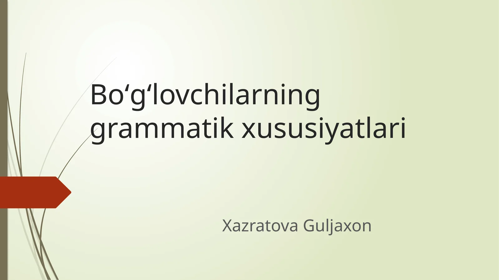 Boʻgʻlovchilarning grammatik xususiyatlari