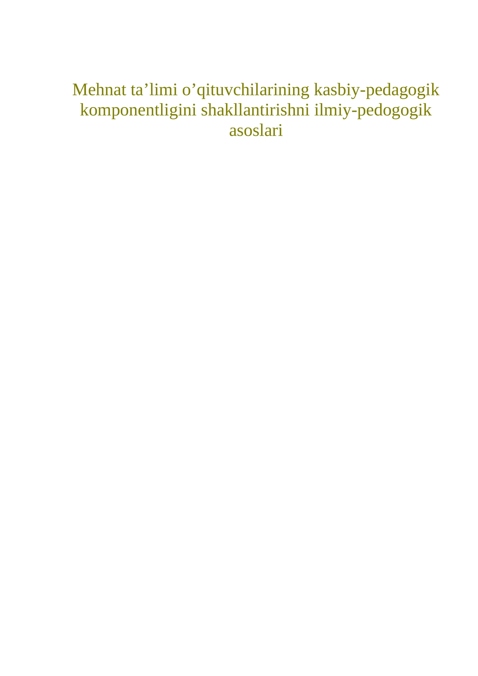 Mehnat ta’limi o’qituvchilarining kasbiy-pedagogik komponentligini shakllantirishni ilmiy-pedogogik asoslari