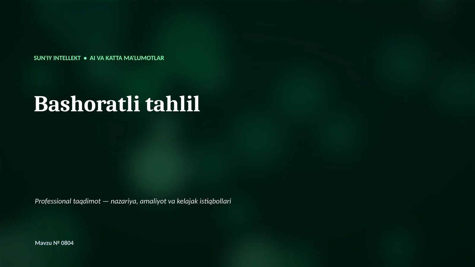 SUN'IY INTELLEKT • AI VA KATTA MA'LUMOTLAR