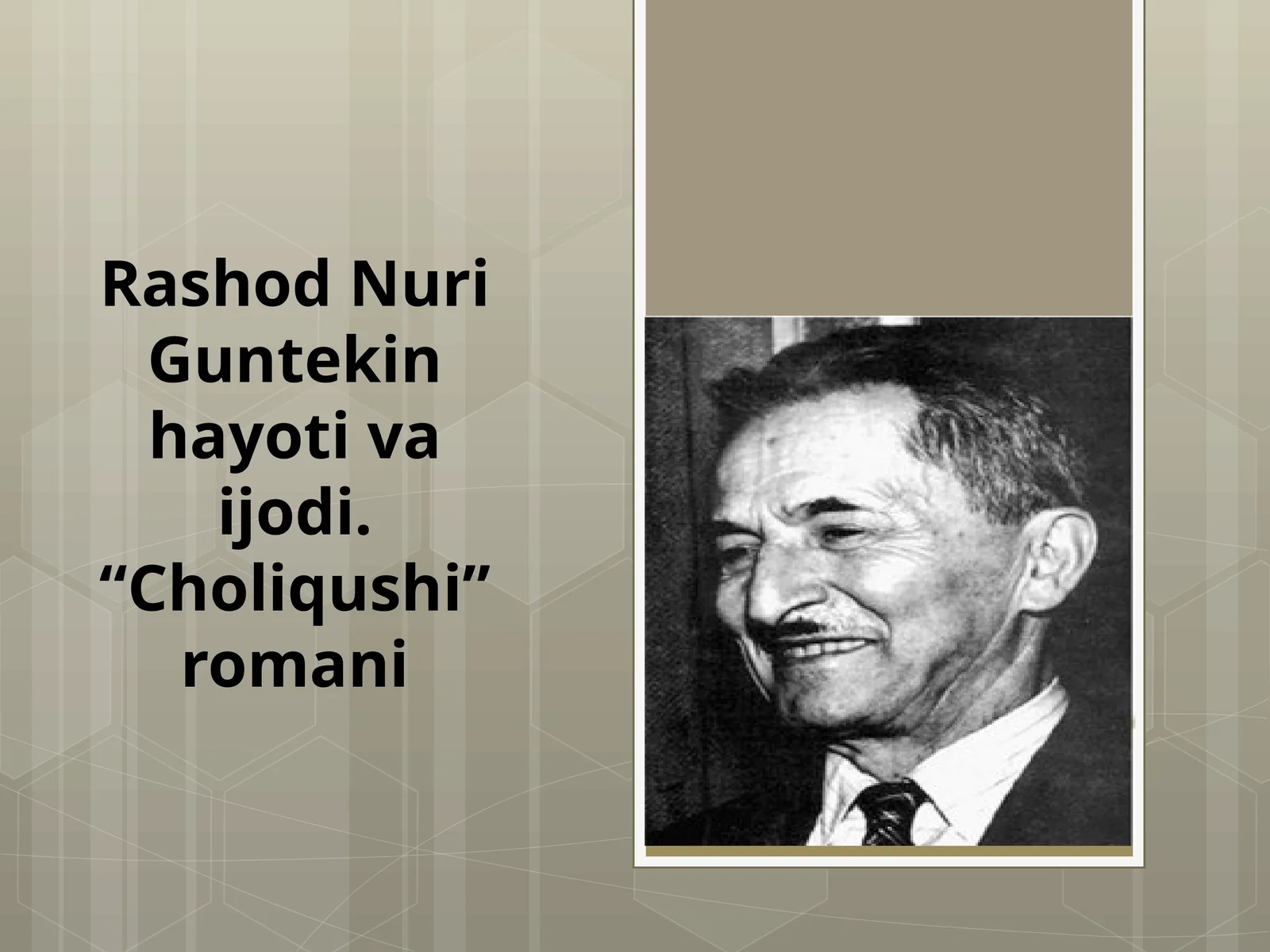 Rashod Nuri Guntekin hayoti va ijodi. “Choliqushi” romani