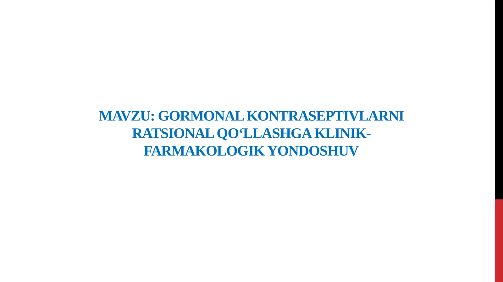 Gormonalkontraseptivlarniratsionalqo‘llashgaklinik-farmakologikyondoshuv