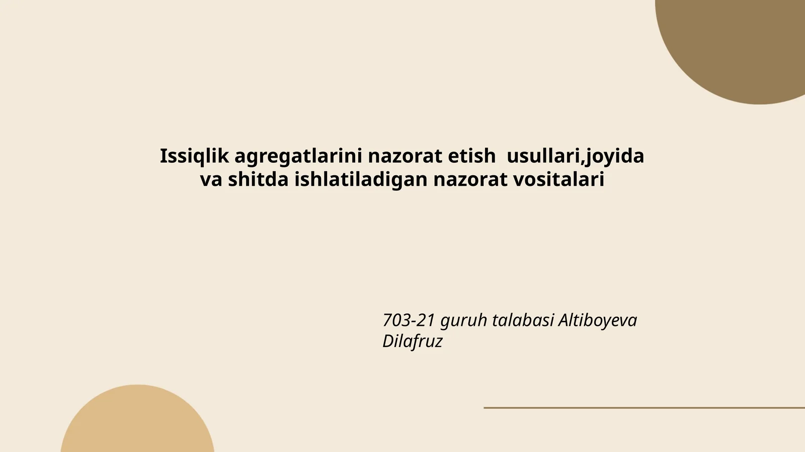 Issiqlik agregatlarini nazorat etish usullari,joyida va shitda ishlatiladigan nazorat vositalari
