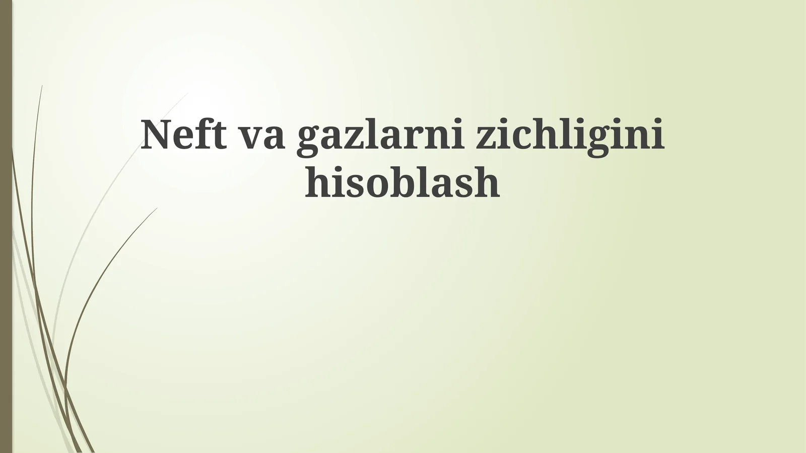 Neft va Gaz Zichligini Hisoblash Usullari